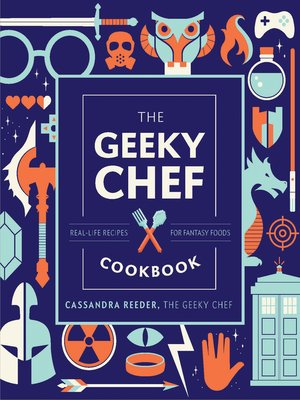 cover image of The Geeky Chef Cookbook